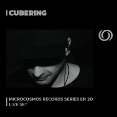 CUBERING | Microcosmos Records series EP. 20 | 07/07/2023