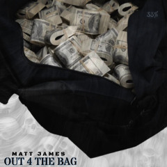 Out 4 The Bag (Prod.Micriphone Mafia)