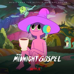 The Midnight Gospel - King of The Bold/Bugs [Extended Version]