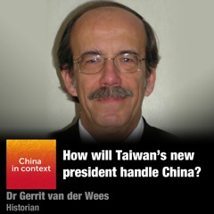 Ep145: How will Taiwan’s new president handle China?