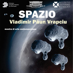 "Spazio" dell'artista Vladimir Păun-Vrapciu, in mostra all’Accademia di Romania in Roma