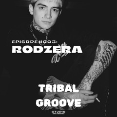 EPISODE 003: rodzerA