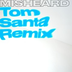 Marko East - Misheard (Tom Santa Remix) feat. Toosha