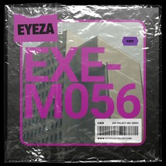 EXE - M056 - Eyeza (2022)