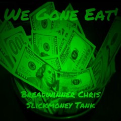 Breadwinner Chris x Slickmoney Tank - Comin' Up