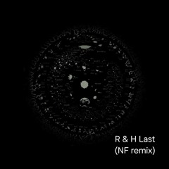 R & H Last (NF remix)