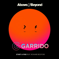 Above & Beyond - Start A Fire (Garrido remix)