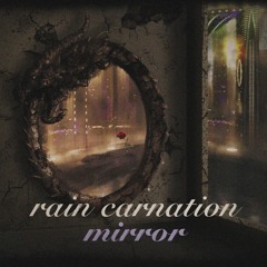 Rain Carnation - Mirror
