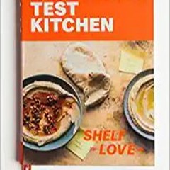 P.D.F.❤️DOWNLOAD⚡️ Ottolenghi Test Kitchen: Shelf Love: Recipes to Unlock the Secrets of Your Pantry