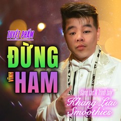 Đừng Vĩnh Ham - K-5