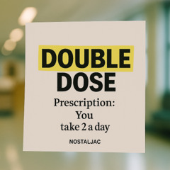 DOUBLE DOSE! (prod. Sence x chrismarek)