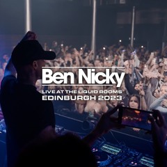 Ben Nicky Live @ Liquid Rooms, Edinburgh 2023