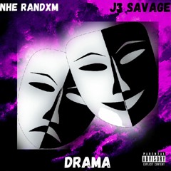 NHE RANDXM - DRAMA (FT.J3 Savage)