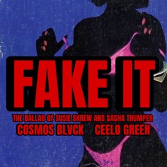 Fake It (feat. CeeLo Green)