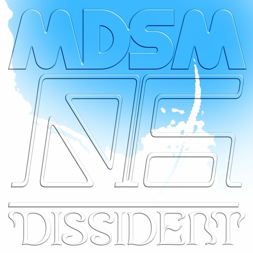 DISSIDENT #006 - MDSM Live