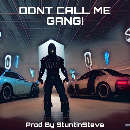 I AINT Gang (Prod By StuntinSteve)