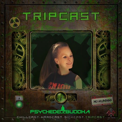 [TripCast] Sick Events pres. PSYCHEDELIC BUDDHA