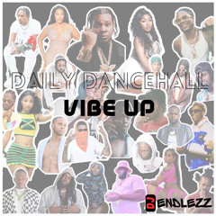 Daily Dancehall Vibe Up (Sept 2024)