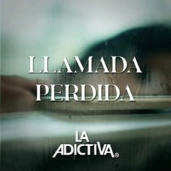 La Adictiva - Llamada Perdida(Duex Rhythmen Club Remix)