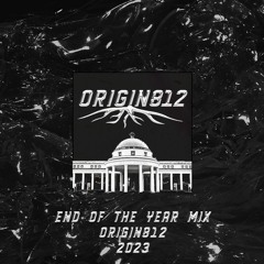 End of the Year Mix - Origin812