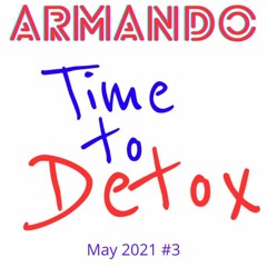 Time To Detox! May 2021 #3