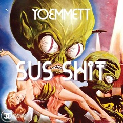 SUS SHIT - YoEmmett