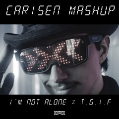 Last Friday Night [TGIF] (Carisen's 'I'm Not Alone' Mashup) [FREE DOWNLOAD]