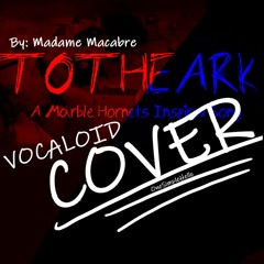 [Hatsune Miku & Ruby] To The Ark by Madame Macabre [Vocaloid Cover]