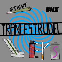 Premiere | STICKY ODER L'ERS - BHZ (TRANCESTRUDEL EDIT) [Free DL]