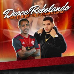 MC JTBQM - DESCE REBOLANDO