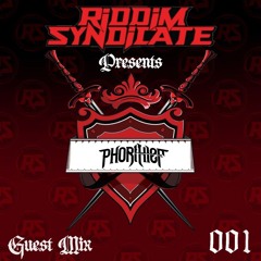 Riddim Syndicate Guest Mix 001 - Phorthief
