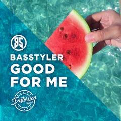 BasStyler - Good For Me