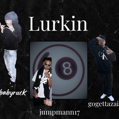 Lurkin feat(jumpmann&Gogettazai)