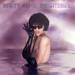 party 4 u x Immaterial (Joshua Emara Remix)