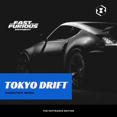 Tokyo Drift - Ohmnitrix Remix (FREE DOWNLOAD)