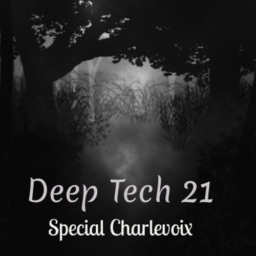 Deep Tech 21 special Charlevoix