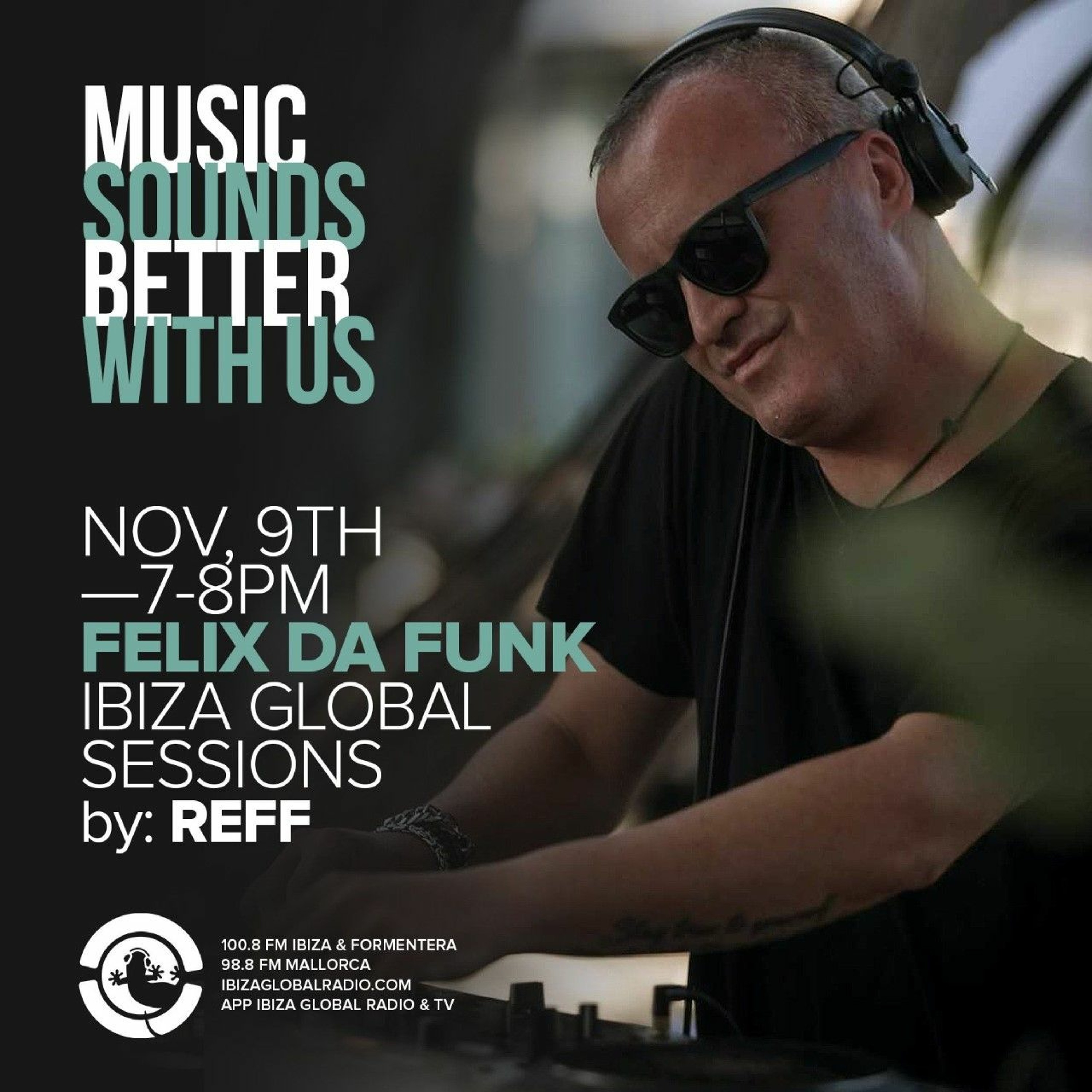 Ibiza Global Sessions by Reff presents Guest Felix Da Funk 2022 episode artwork