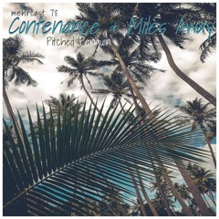 mehrcast 78 - Contenance & Miles Away | Pitched Penguin