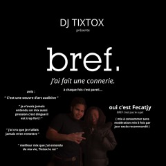 BREF J'AI FAIT UNE CONNERIE.
