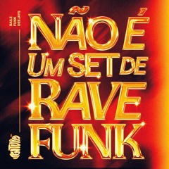 não é um set de rave funk (vol.4)