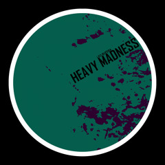 Heavy Madness (Original Mix)