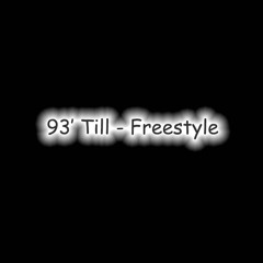 93' Till - Freestyle