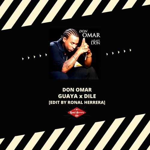 [FREE] DON OMAR - GUAYA x DILE (RONAL HERRERA TONEPLAY TRANSITION) 94BPM