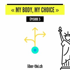 5. « My body, my choice »