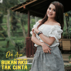 Bukan Aku Tak Cinta (Dj Angklung)