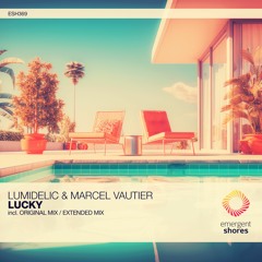 Lumidelic & Marcel Vautier - Lucky (Original Mix) [ESH369]