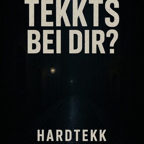 Tekkts bei dir? // TCKL [HARDTEKK]
