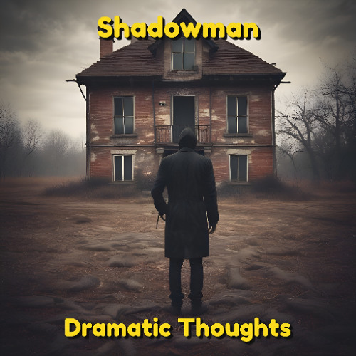 Dramatic Thoughts