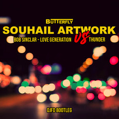 SOUHAIL ARTWORK & BOB SINCLAR - THUNDER ( DJFD BOOTLEG )