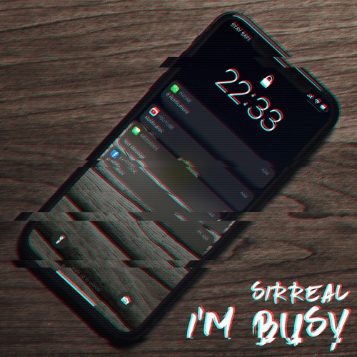 Sirreal- I'm Busy